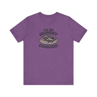 I'm So Hungry, I Could Eat My Own Cooking — Retro Tee (Light)