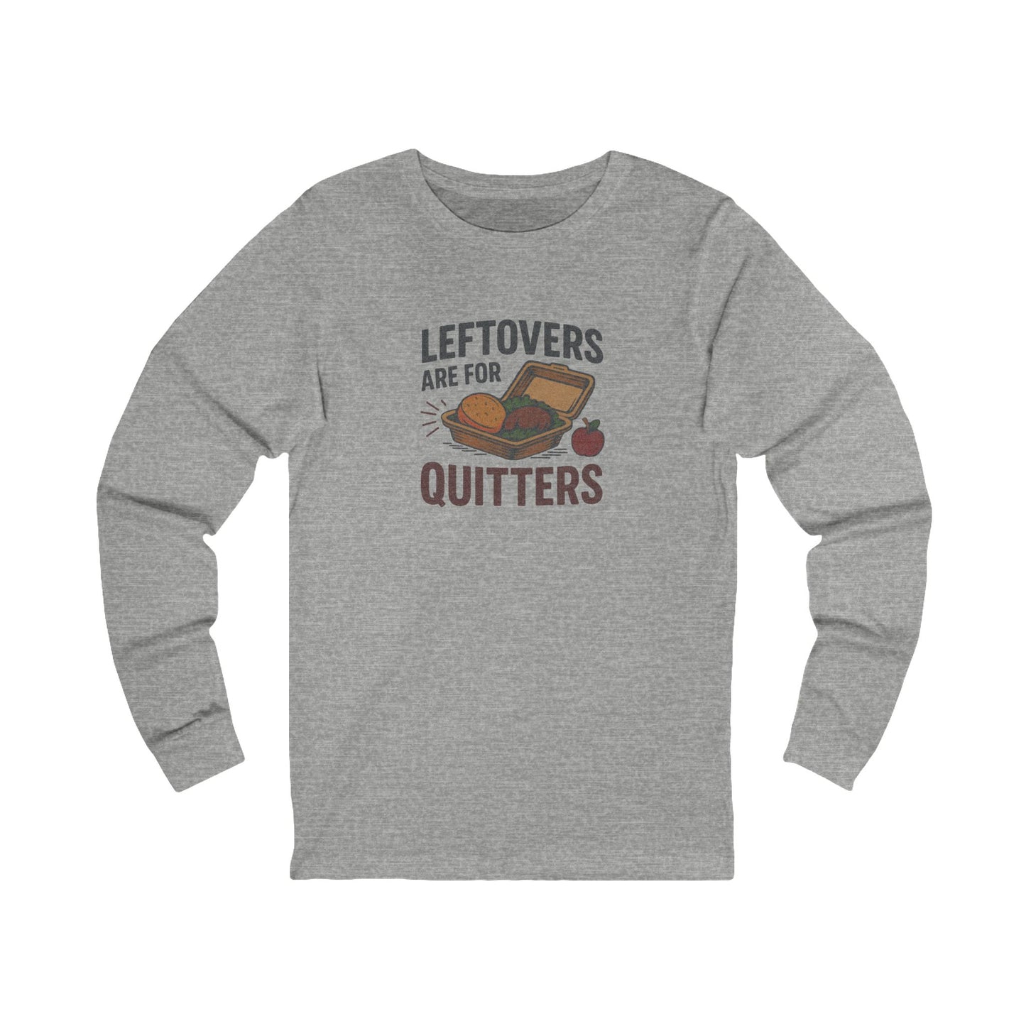 Leftovers Are For Quitters — Foodie Retro Long Sleeve (Light)