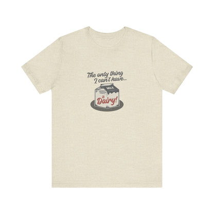 Can’t Have Dairy — Friends Jill Green Retro Tee (Light)