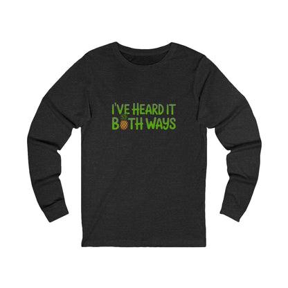 I’ve Heard It Both Ways — Psych Retro Long Sleeve (Dark)