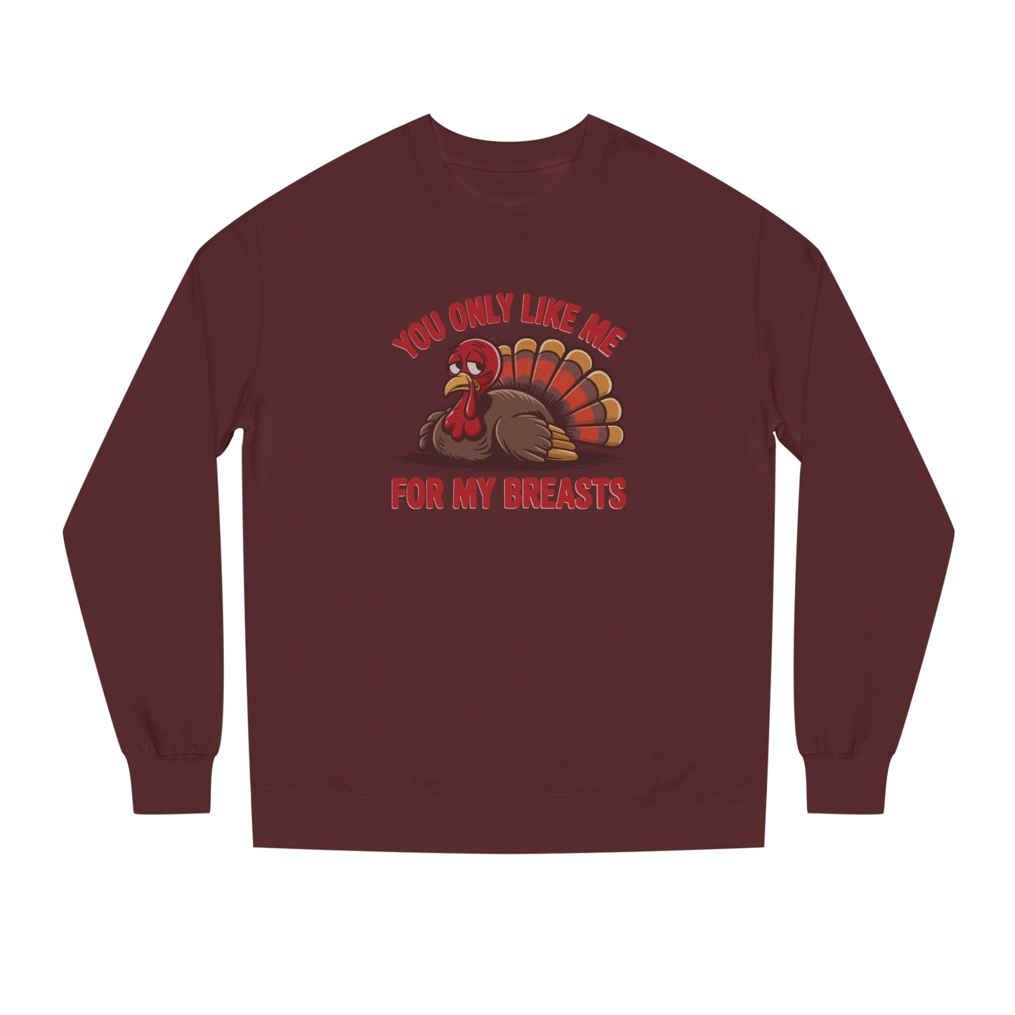You Only Like Me for My Breasts — Thanksgiving Retro Sweatshirt (Dark)
