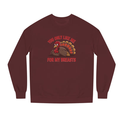You Only Like Me for My Breasts — Thanksgiving Retro Sweatshirt (Dark)