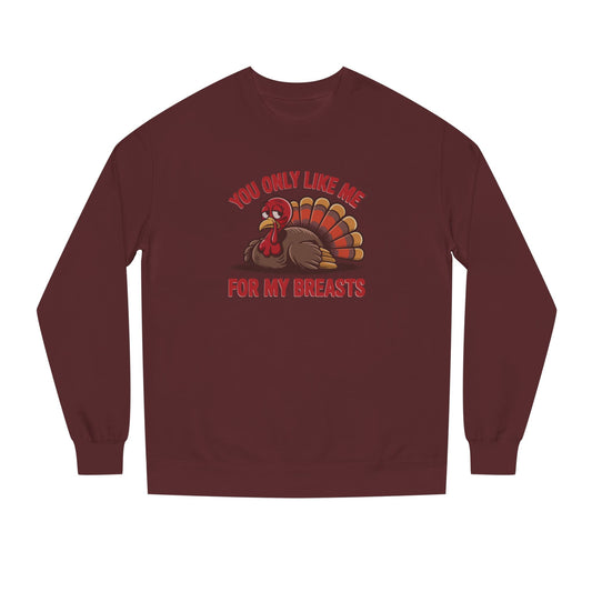 You Only Like Me for My Breasts — Thanksgiving Retro Sweatshirt (Dark)