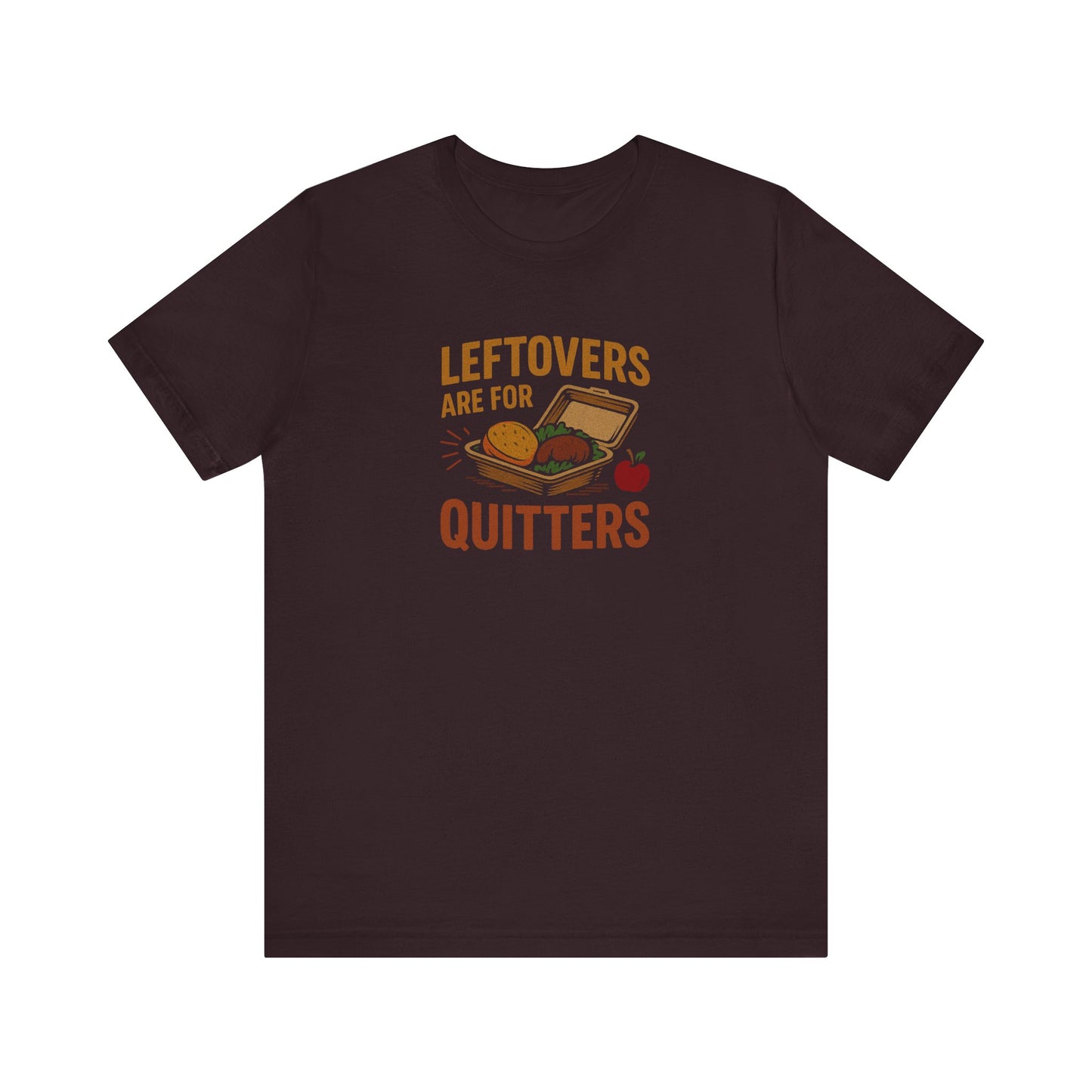 Leftovers Are For Quitters — Foodie Retro Tee (Dark)