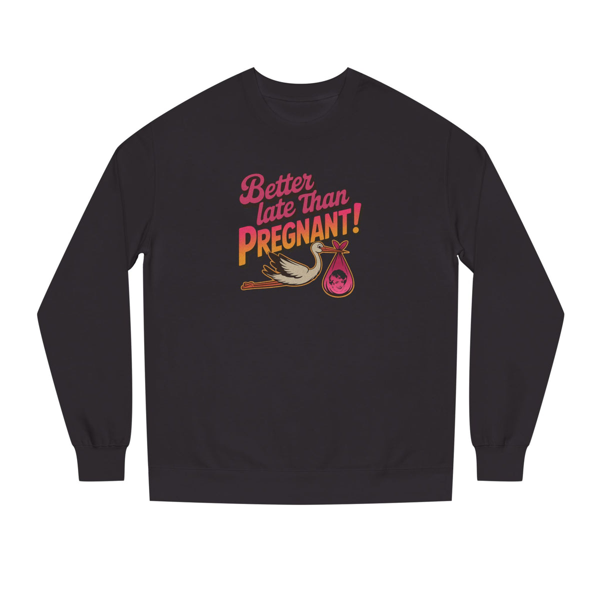 Better Late Than Pregnant! — Blanche Devereaux Sweatshirt (Dark)