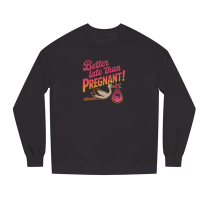 Better Late Than Pregnant! — Blanche Devereaux Sweatshirt (Dark)