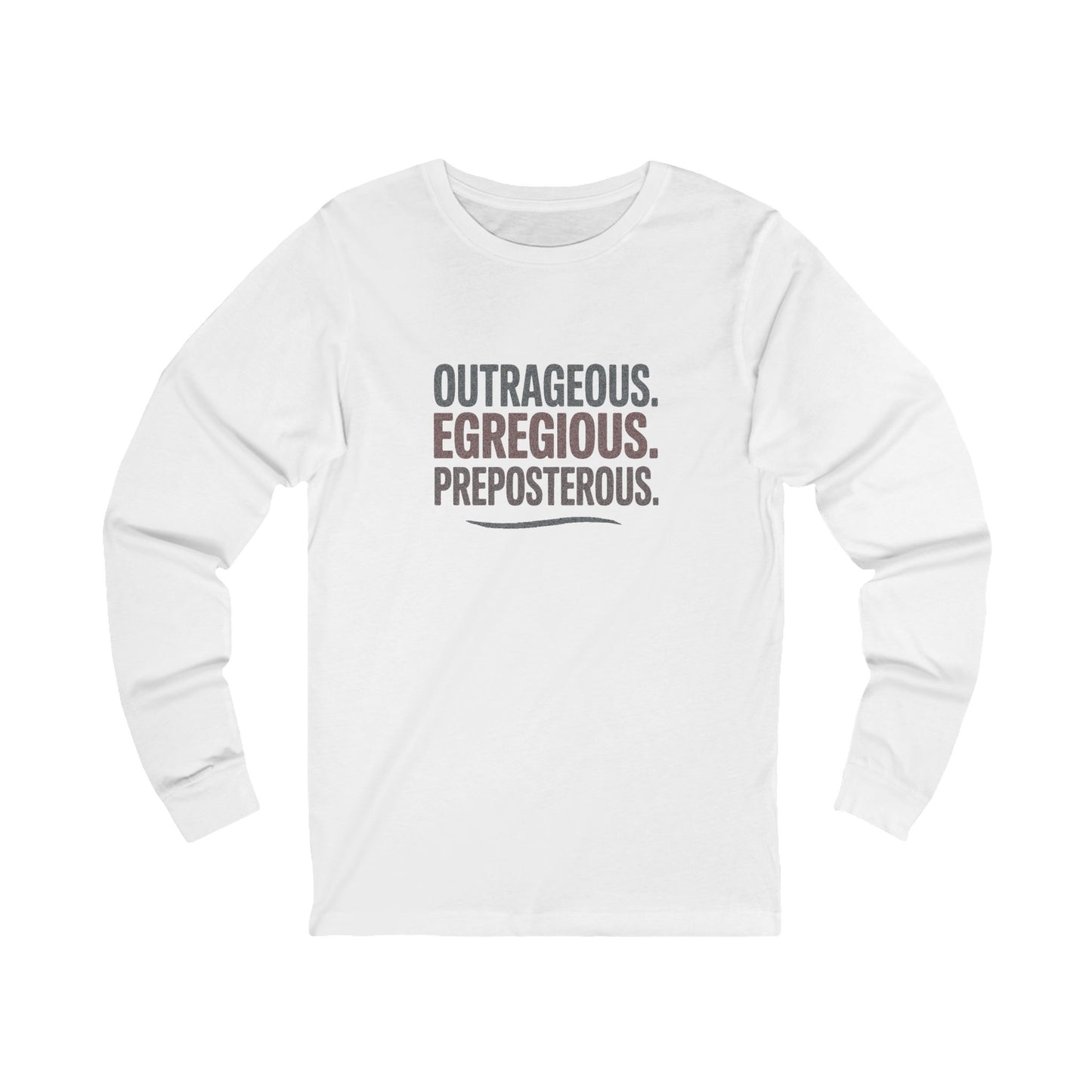 Outrageous Egregious Preposterous — Seinfeld Long Sleeve (Light)