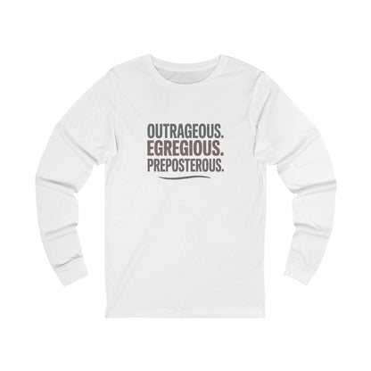 Outrageous Egregious Preposterous — Seinfeld Long Sleeve (Light)
