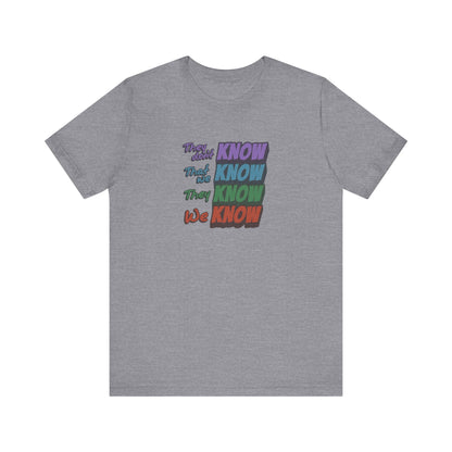 They Don't Know We Know — Friends Retro Tee (Light)