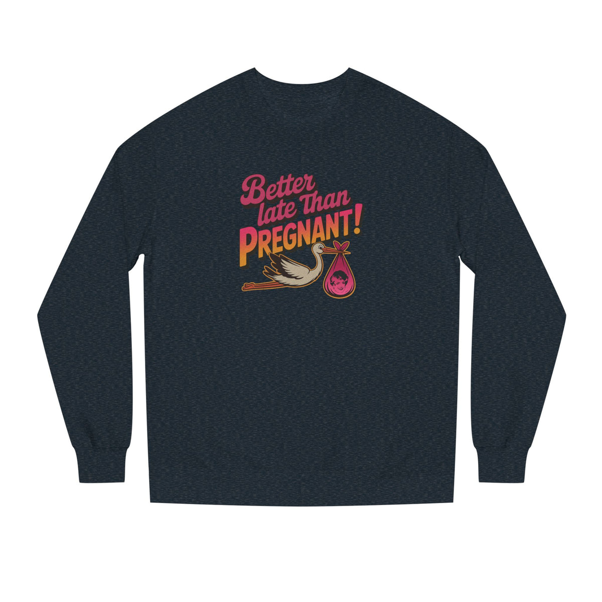Better Late Than Pregnant! — Blanche Devereaux Sweatshirt (Dark)