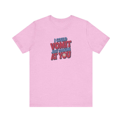 I Could Vomit Just Looking At You — Dorothy Zbornak Retro Tee (Light)