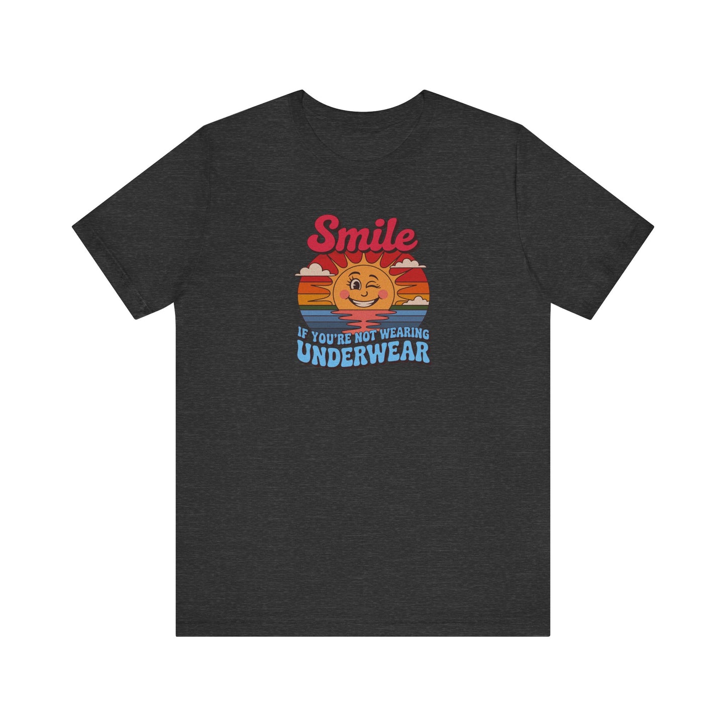 Smile If You’re Not Wearing Underwear — Retro Tee (Dark)