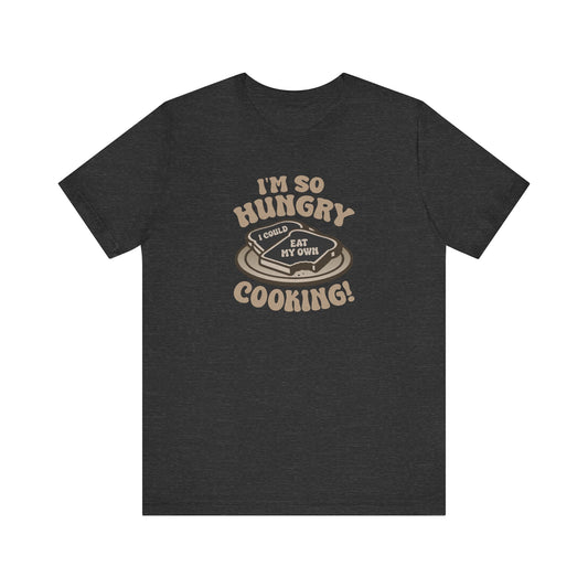 I'm So Hungry, I Could Eat My Own Cooking — Retro Tee (Dark)