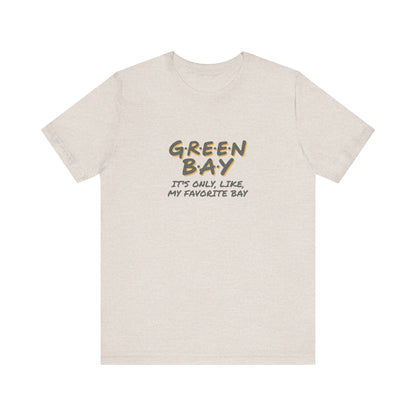 Green Bay (My Favorite Bay) — Phoebe Buffay Football Tee (Light)