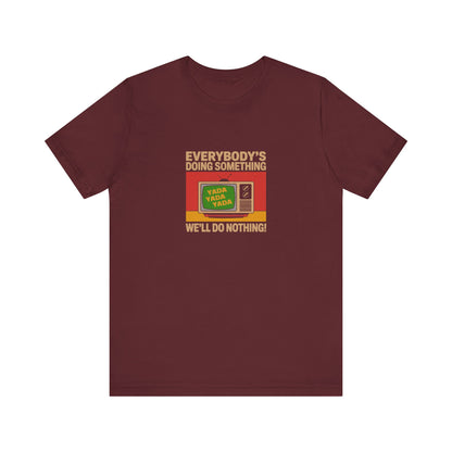 We’ll Do Nothing (Yada Yada) — Seinfeld Retro Tee (Dark)
