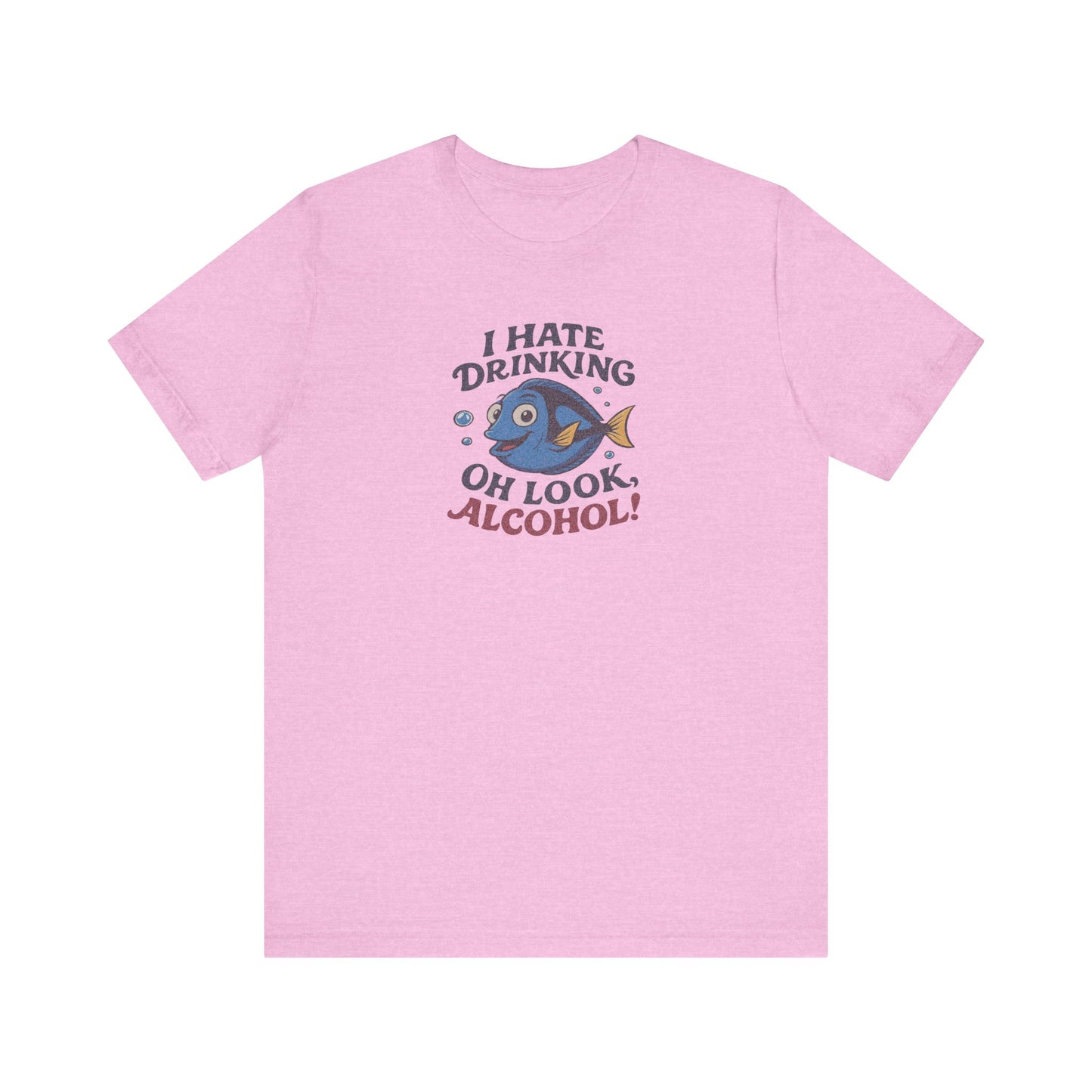 I Hate Drinking (Oh Look, Alcohol!) — Forgetful Fish Retro Tee (Light)