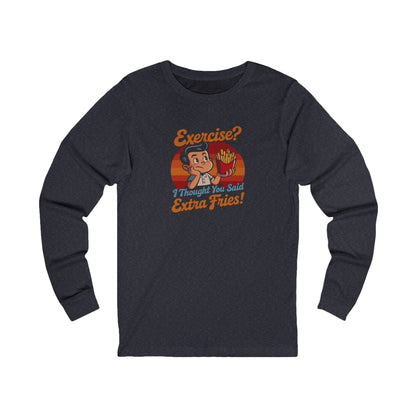 Exercise? I Thought You Said Extra Fries! — Retro Long Sleeve (Dark)