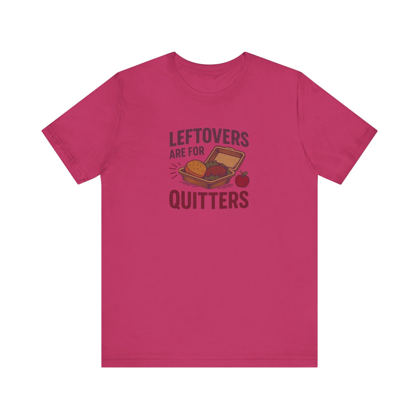 Leftovers Are For Quitters — Foodie Retro Tee (Light)