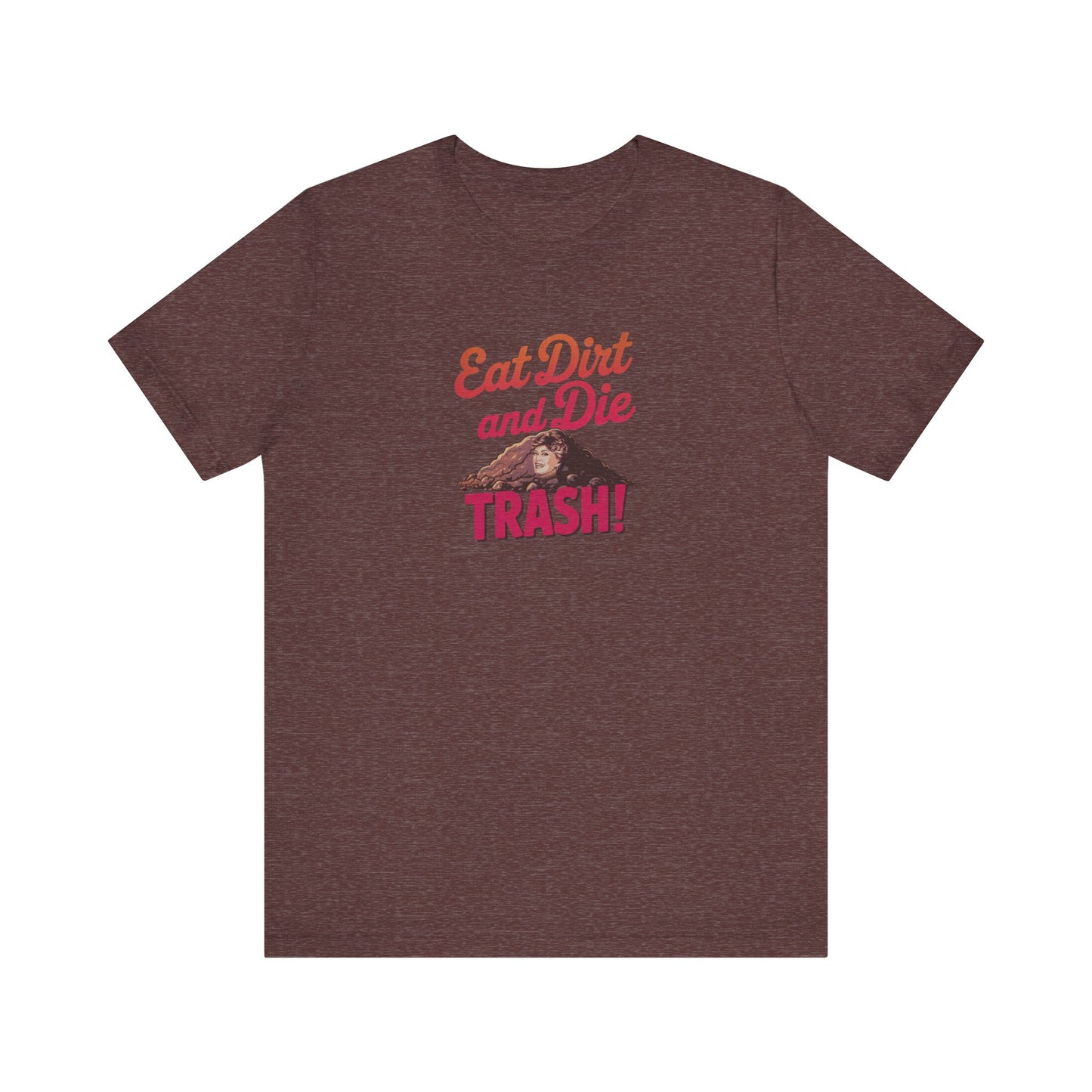 Eat Dirt and Die, Trash! — Blanche Devereaux Retro Tee (Dark)