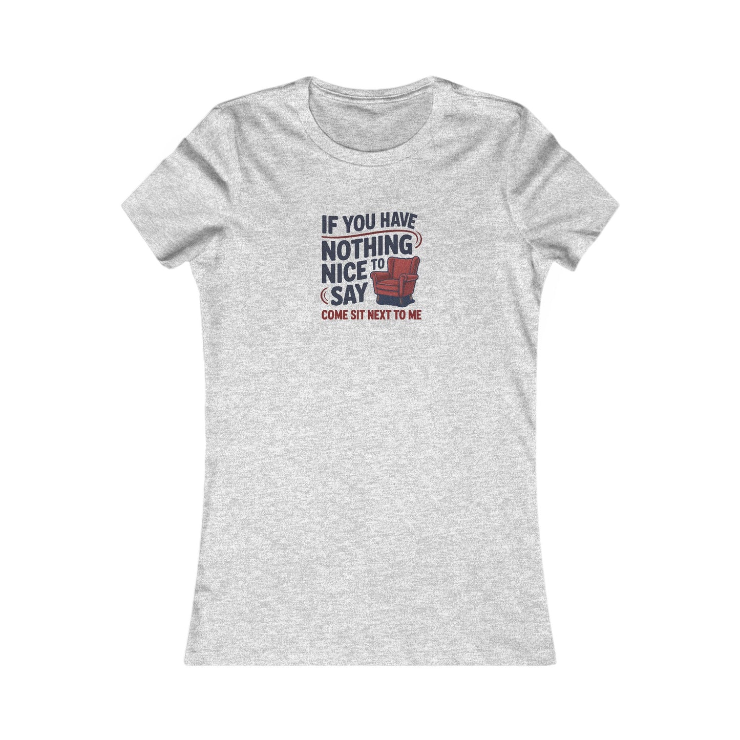 Nothing Nice to Say? Come Sit Next to Me — Retro Women's Tee (Light)