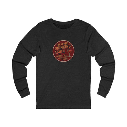 I’m Never Drinking Again (LOL) — Retro Long Sleeve (Dark)
