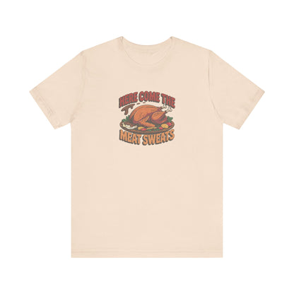Here Come the Meat Sweats — Friends Thanksgiving Tee (Light)
