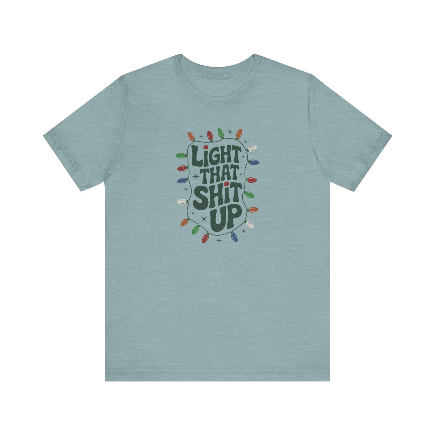 Light That Sh!t Up — Retro Christmas Lights Tee (Light)
