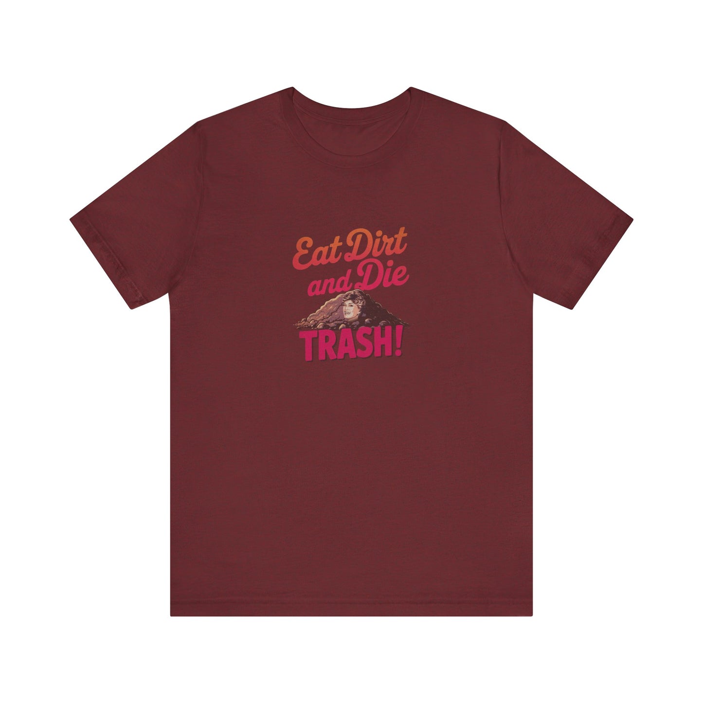 Eat Dirt and Die, Trash! — Blanche Devereaux Retro Tee (Dark)