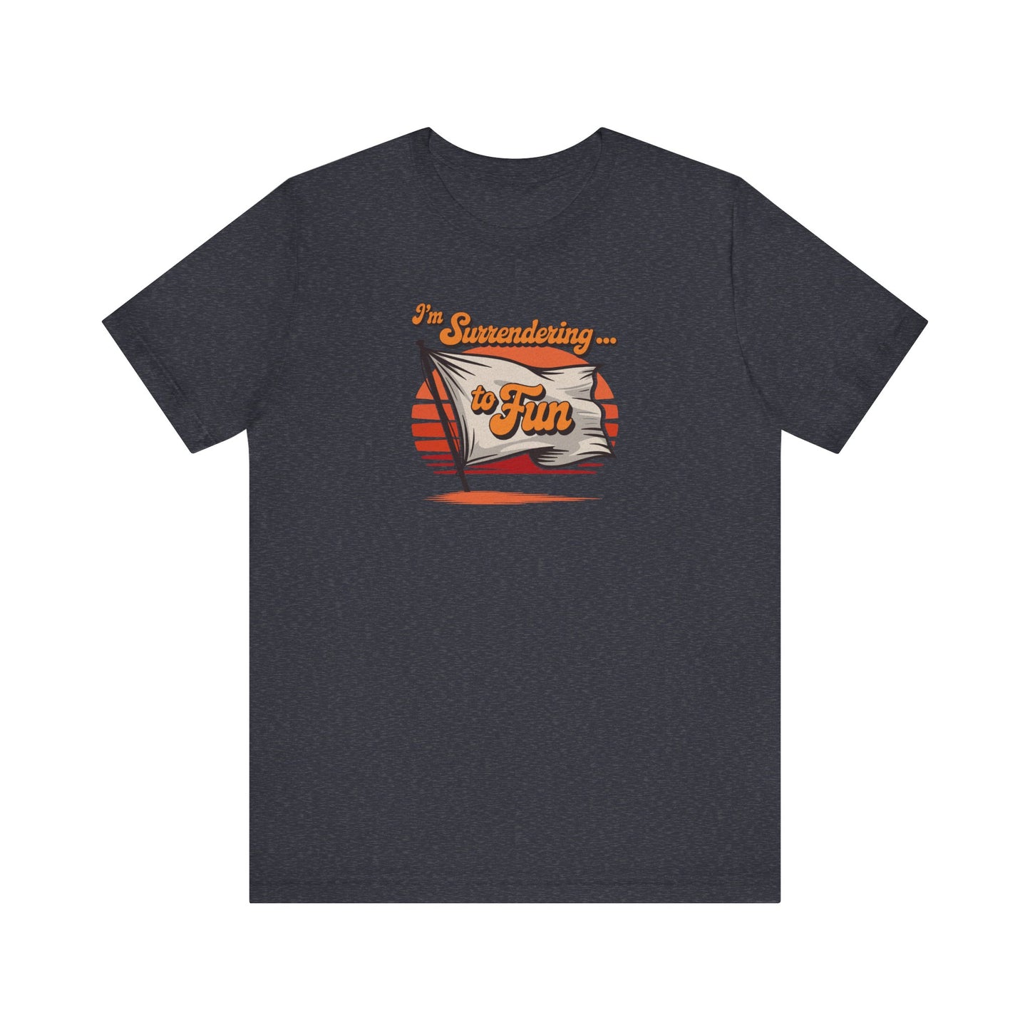 I'm Surrendering to Fun — Fun with Flags Retro Tee (Dark)