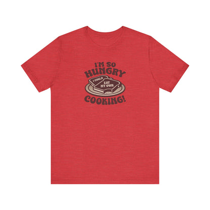 I'm So Hungry, I Could Eat My Own Cooking — Retro Tee (Light)
