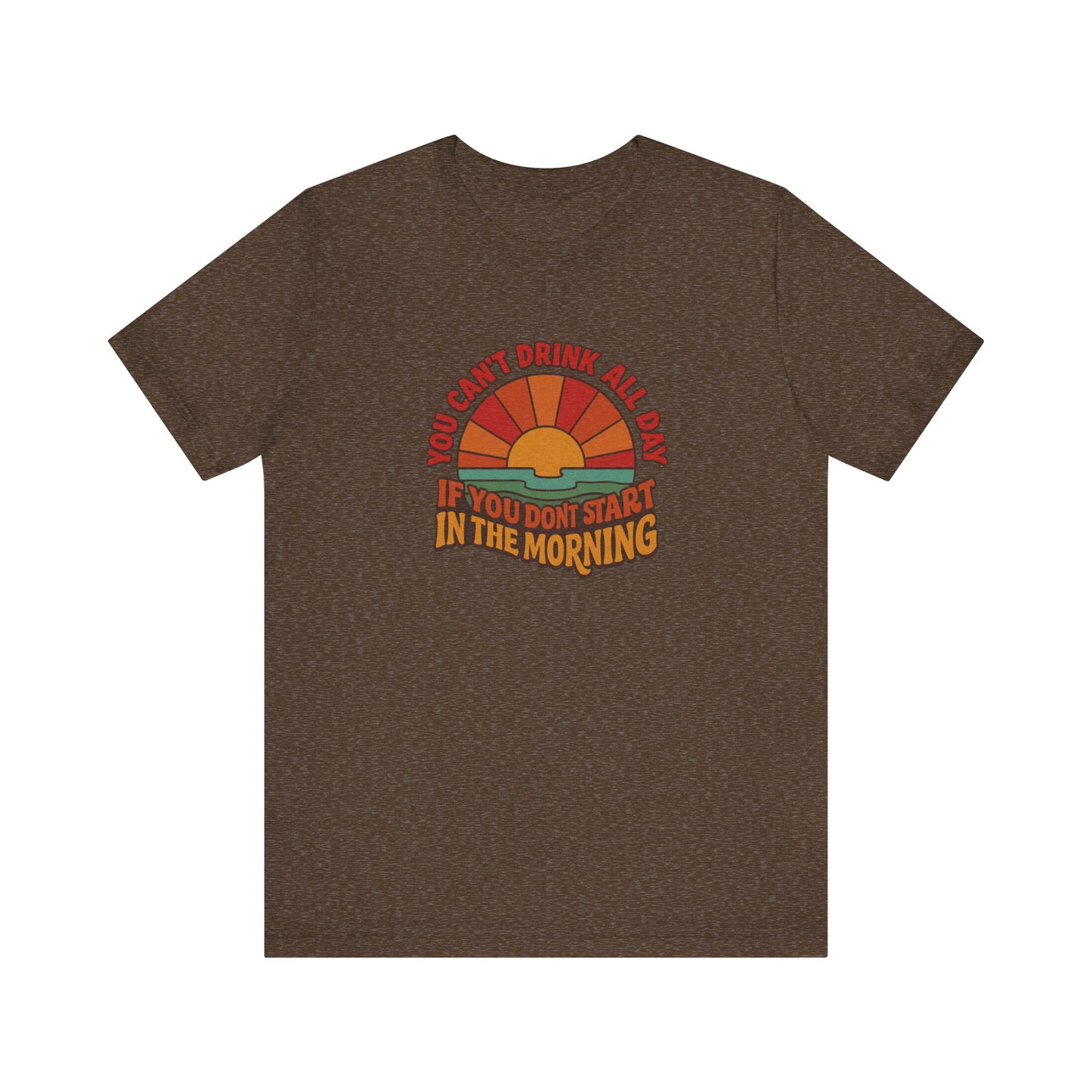 You Can't Drink All Day PSA — Retro Sunrise Tee (Dark)