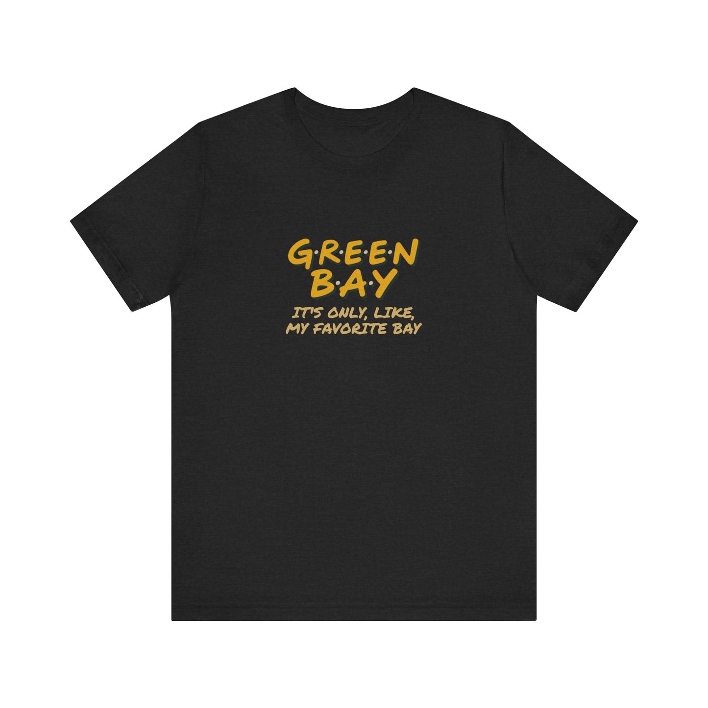 Green Bay (My Favorite Bay) — Phoebe Buffay Football Tee (Dark)