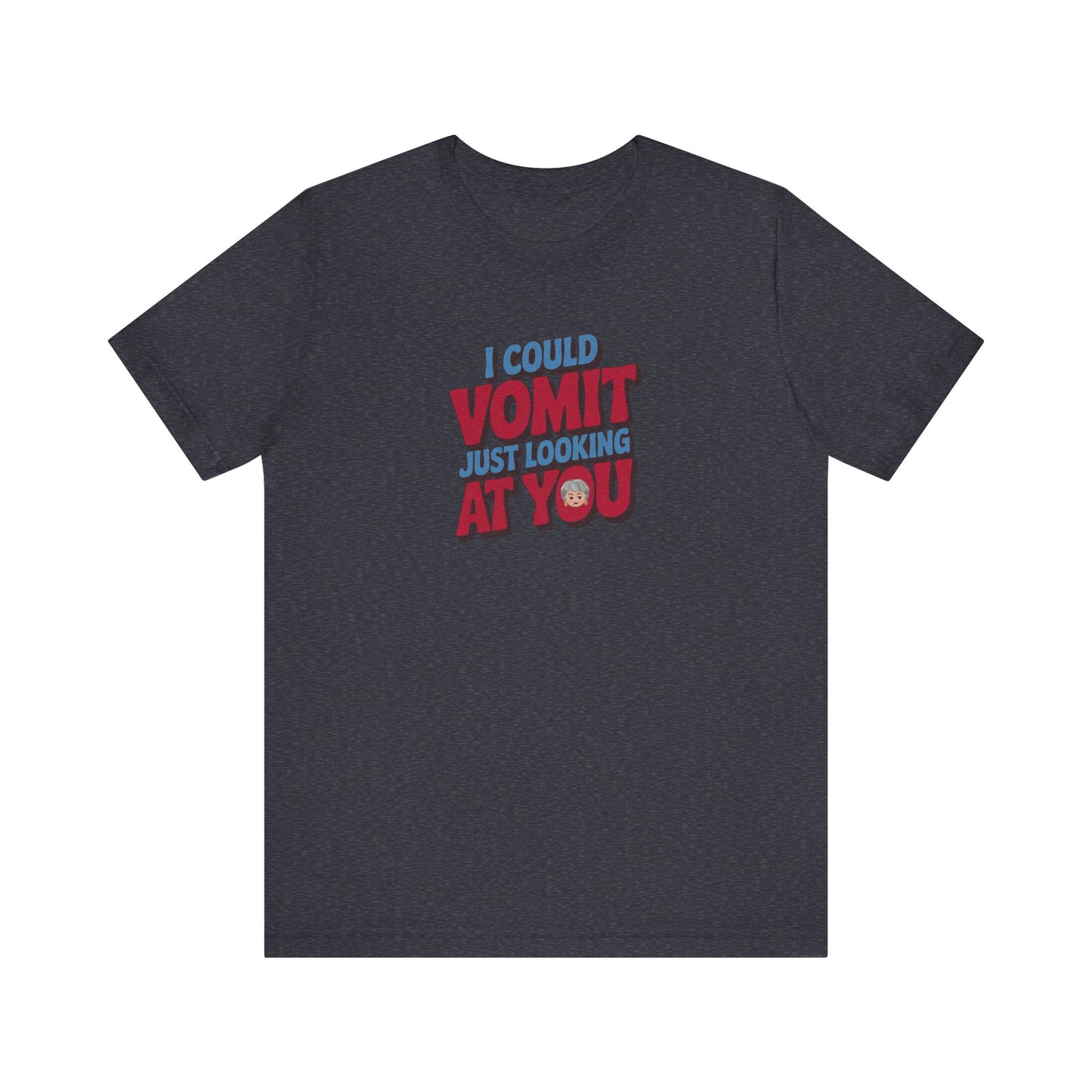 I Could Vomit Just Looking At You — Dorothy Zbornak Retro Tee (Dark)