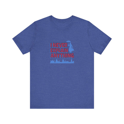 I Never Explain Anything — Mary Poppins Retro Tee (Dark)