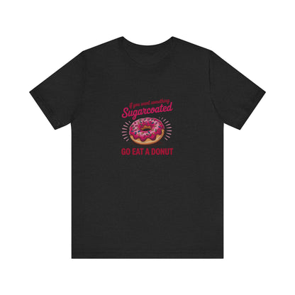 Sugarcoated (Go Eat a Donut) — Retro Graphic Tee (Dark)