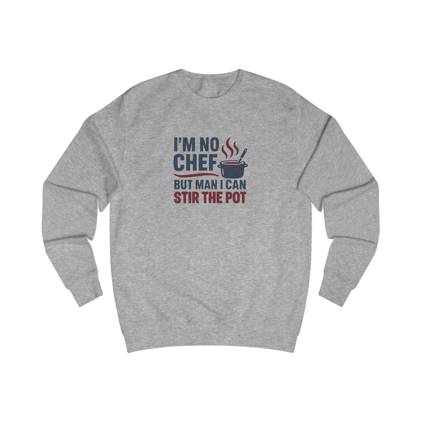 I'm No Chef, But Man I Stir the Pot — Retro Sweatshirt (Light)