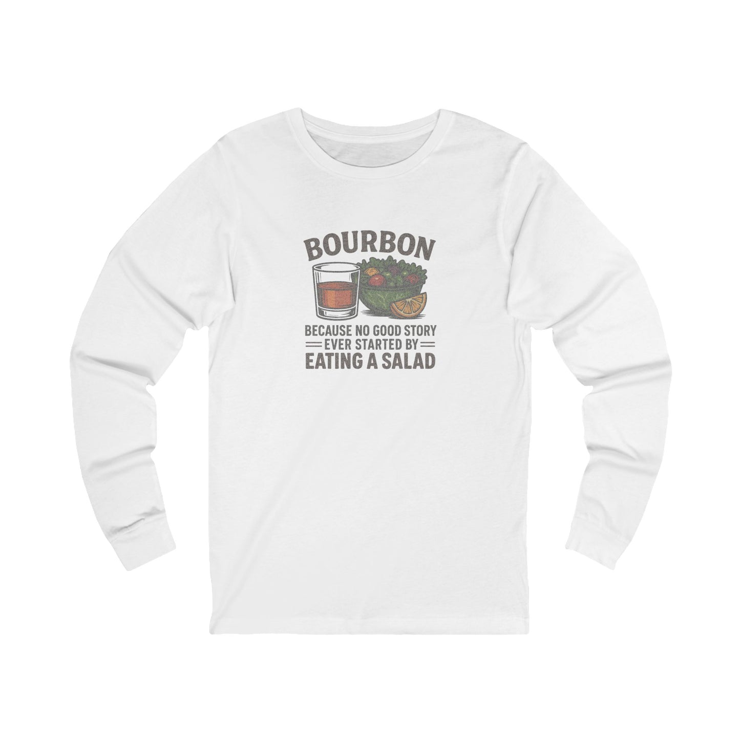 Bourbon > Eating a Salad — Retro Long Sleeve (Light)