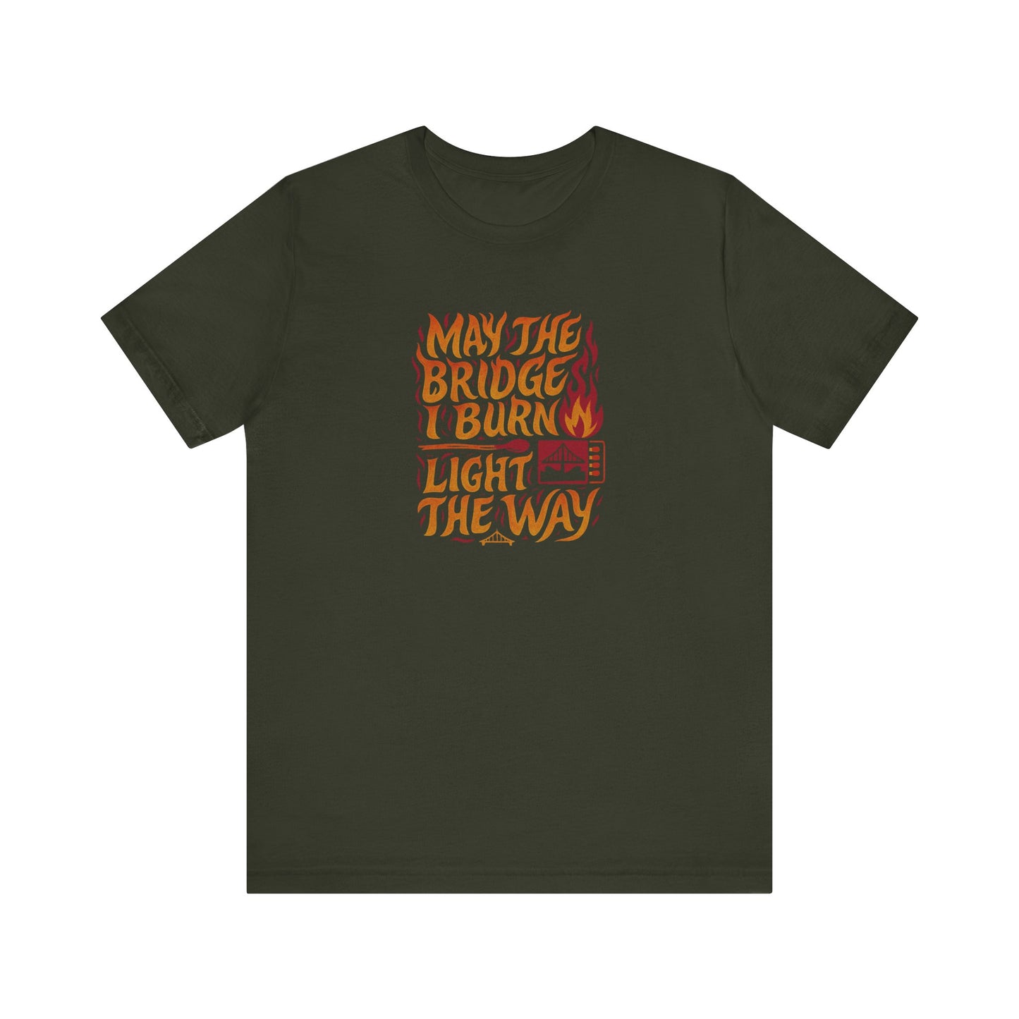 May the Bridges I Burn Light the Way (Remix) — Retro Tee (Dark)