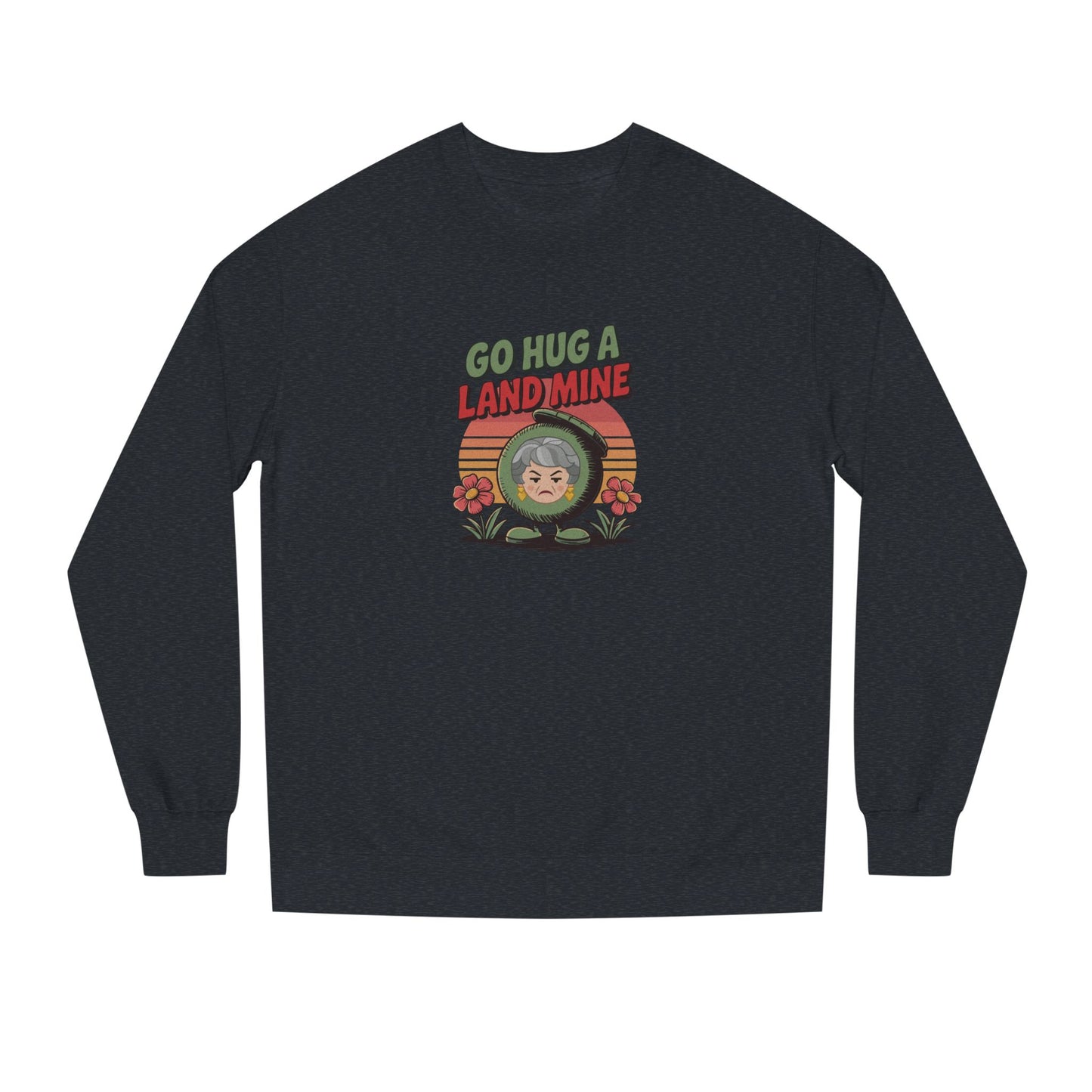 Go Hug a Land Mine — Dorothy Zbornak Retro Sweatshirt (Dark)