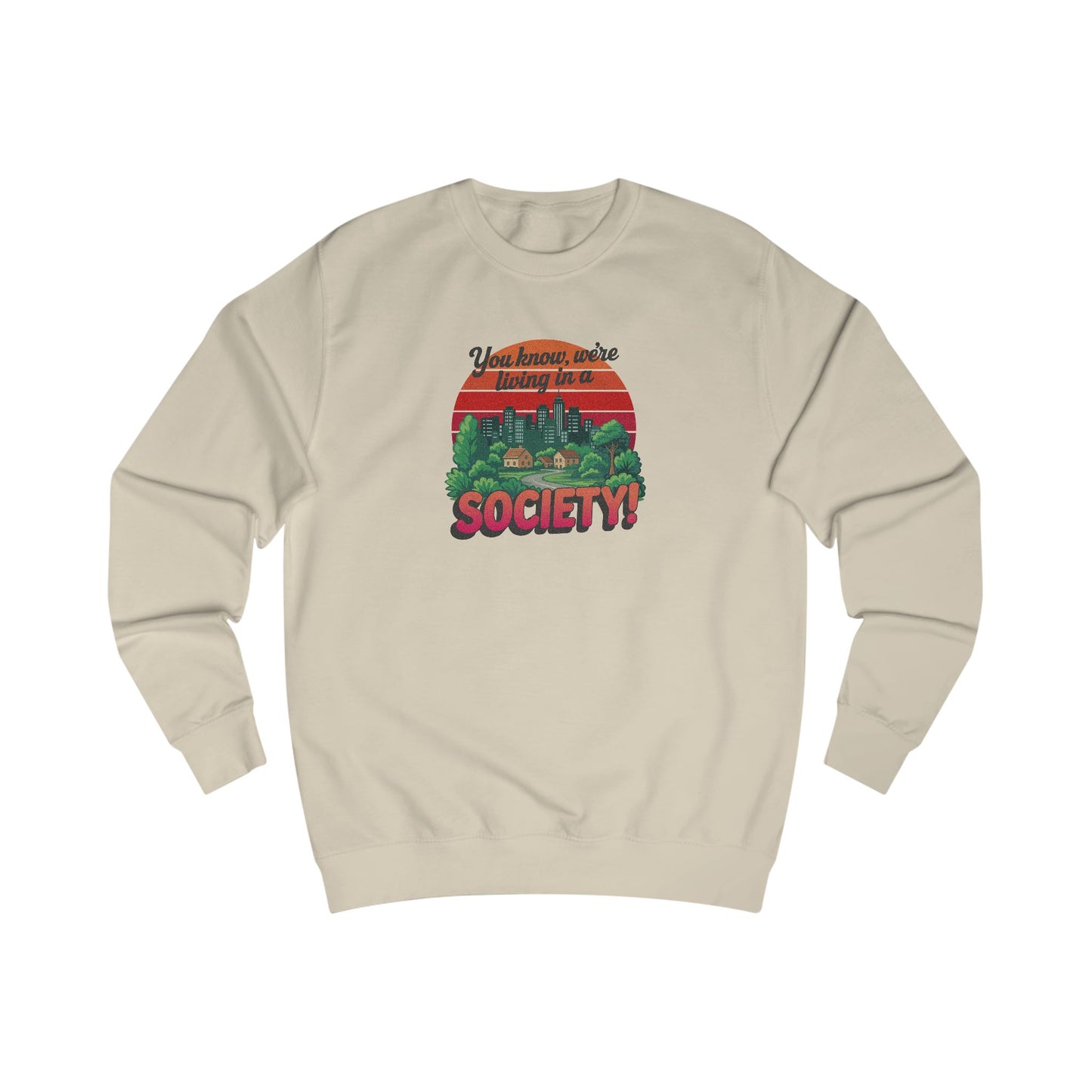 We’re Living in a Society! — Seinfeld Retro Sweatshirt (Light)