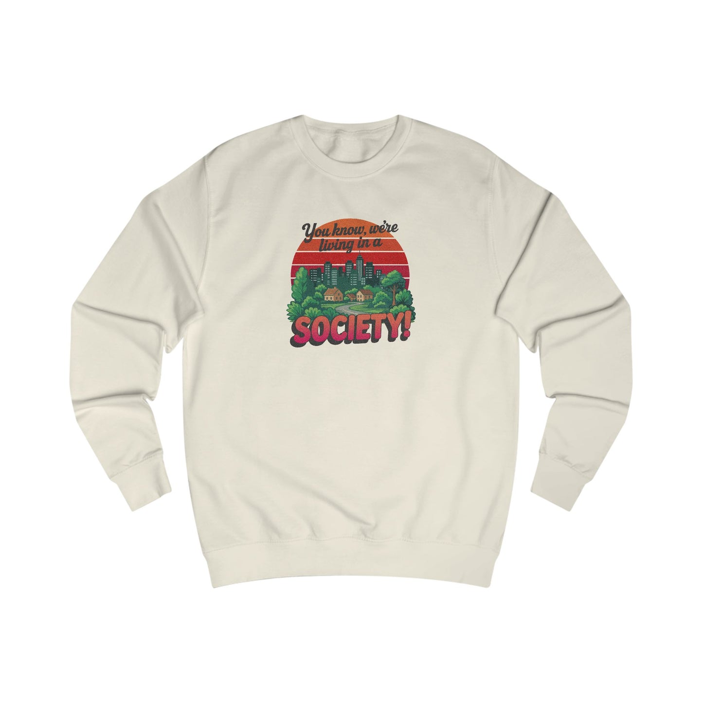 We’re Living in a Society! — Seinfeld Retro Sweatshirt (Light)