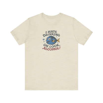 I Hate Drinking (Oh Look, Alcohol!) — Forgetful Fish Retro Tee (Light)