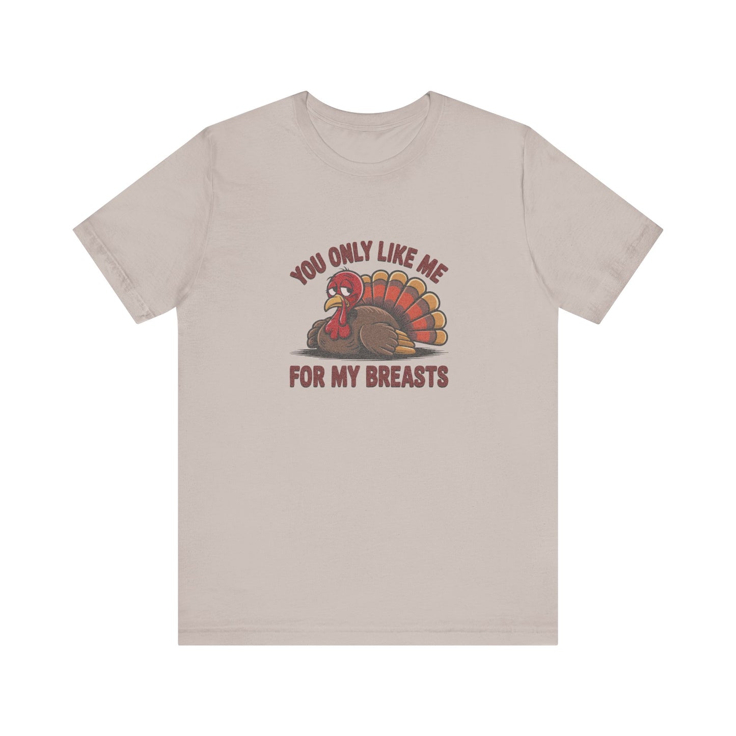 You Only Like Me for My Breasts — Thanksgiving Retro Tee (Light)