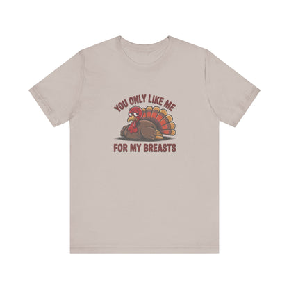 You Only Like Me for My Breasts — Thanksgiving Retro Tee (Light)