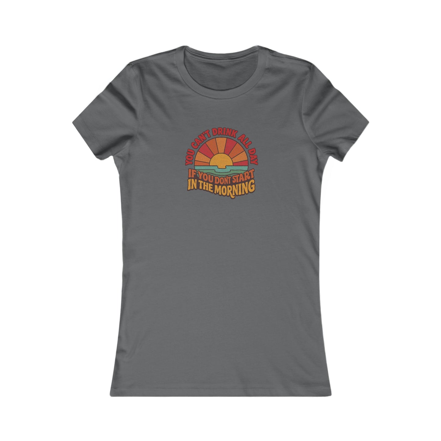 You Can't Drink All Day PSA — Retro Sunrise Women's Tee (Dark)
