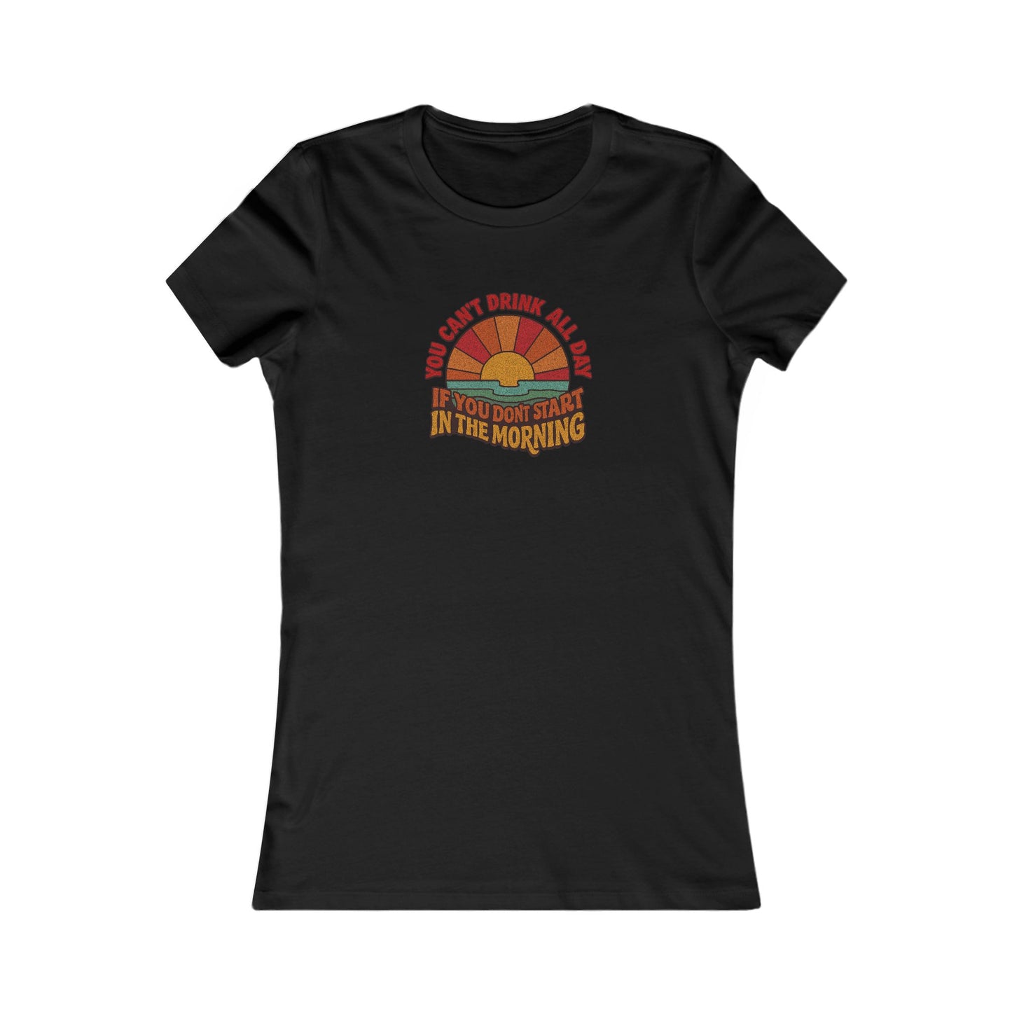 You Can't Drink All Day PSA — Retro Sunrise Women's Tee (Dark)