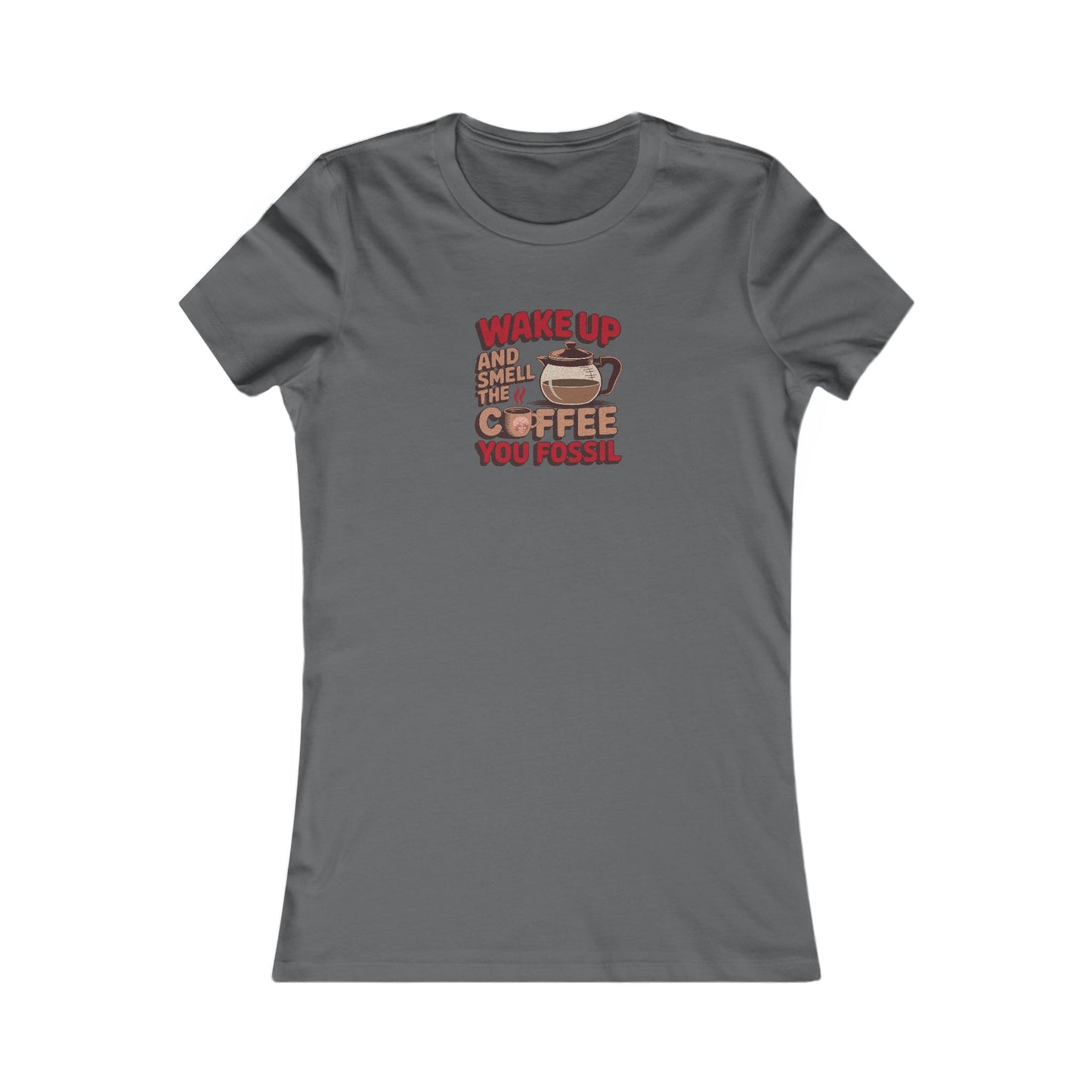 Wake Up and Smell the Coffee, You Fossil — Retro Women's Tee (Dark)