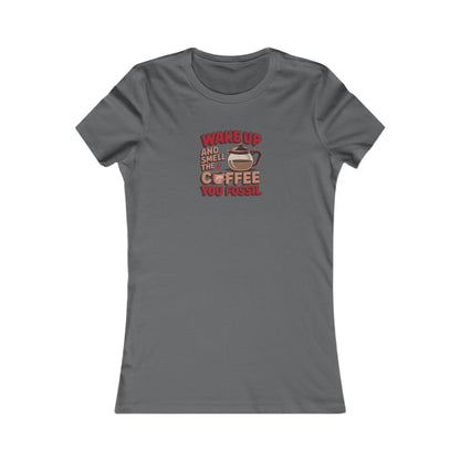 Wake Up and Smell the Coffee, You Fossil — Retro Women's Tee (Dark)
