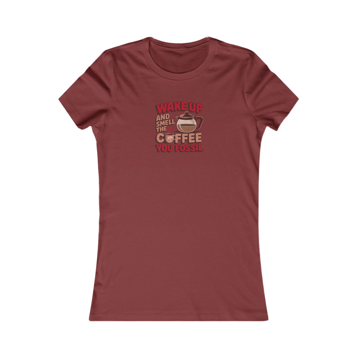 Wake Up and Smell the Coffee, You Fossil — Retro Women's Tee (Dark)