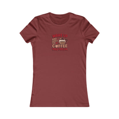 Wake Up and Smell the Coffee, You Fossil — Retro Women's Tee (Dark)
